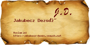 Jakubecz Dezső névjegykártya